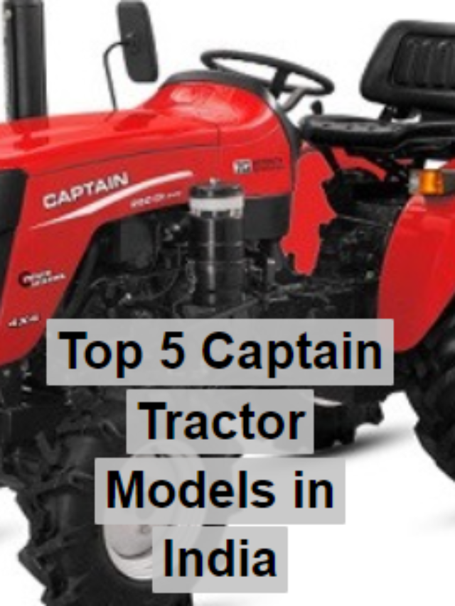 Top 5 Captain Tractor Price in India